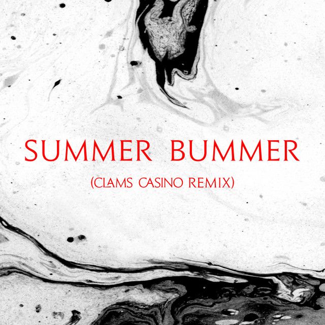 متن آهنگ Summer Bummer - Clams Casino Remix از Lana Del Rey