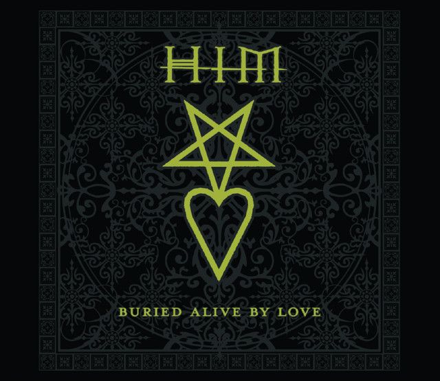 متن آهنگ Buried Alive By Love - Live In Helsinki از HIM