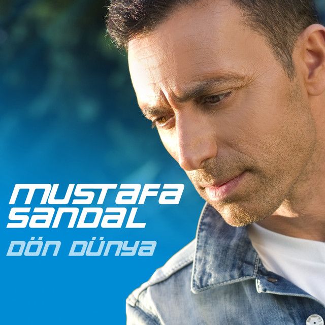 متن آهنگ Dön Dünya از Mustafa Sandal