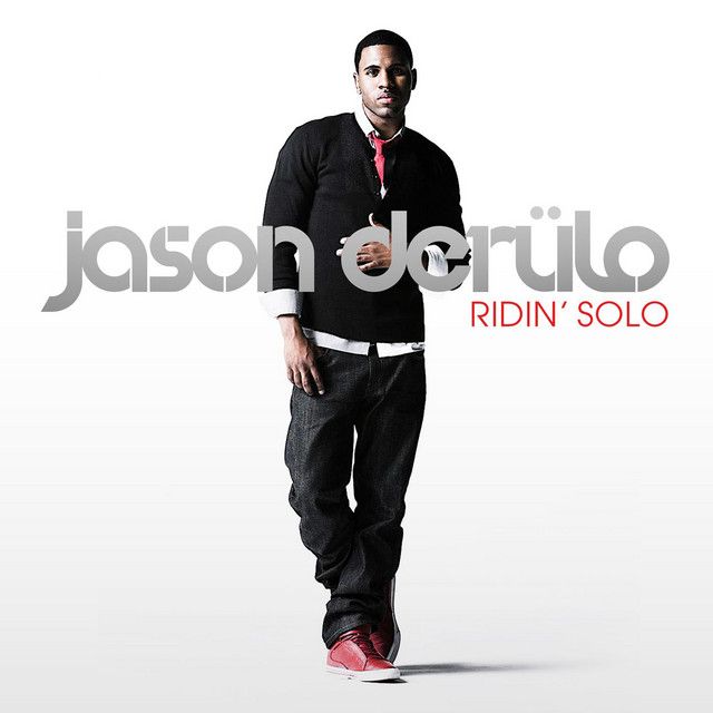 متن آهنگ Ridin' Solo - Mig and Rizzo POP Mix از Jason Derulo