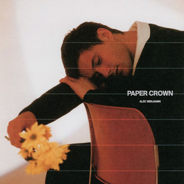 متن آهنگ Paper Crown از Alec Benjamin