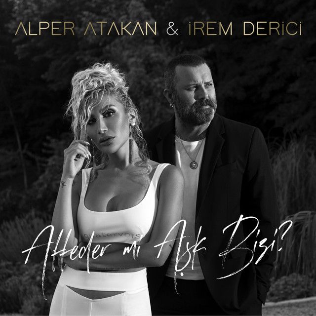 متن آهنگ Affeder mi Aşk Bizi? از İrem Derici کاور آهنگ Affeder mi Aşk Bizi? از İrem Derici