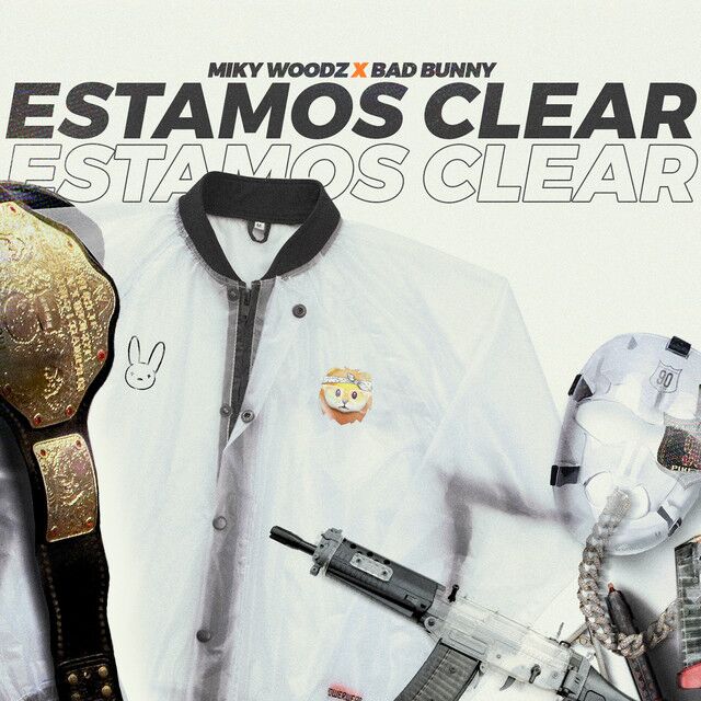متن آهنگ Estamos Clear از Bad Bunny کاور آهنگ Estamos Clear از Bad Bunny