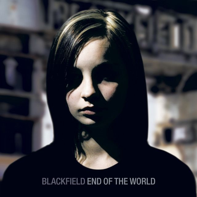 متن آهنگ End Of The World (Radio Edit) از Blackfield