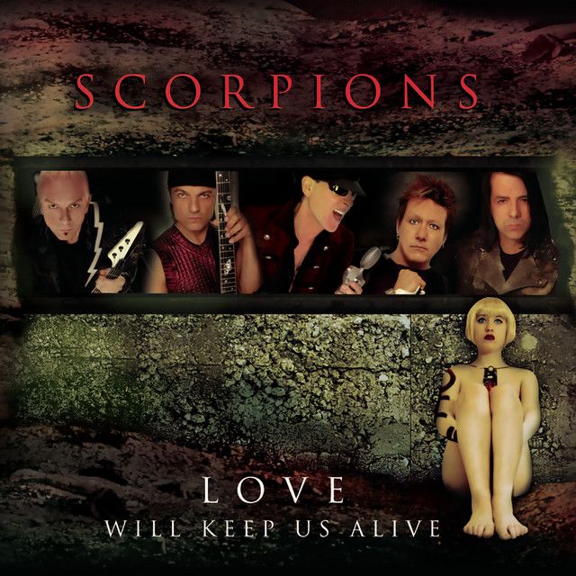 متن آهنگ Love Will Keep Us Alive (Single Edit) از Scorpions