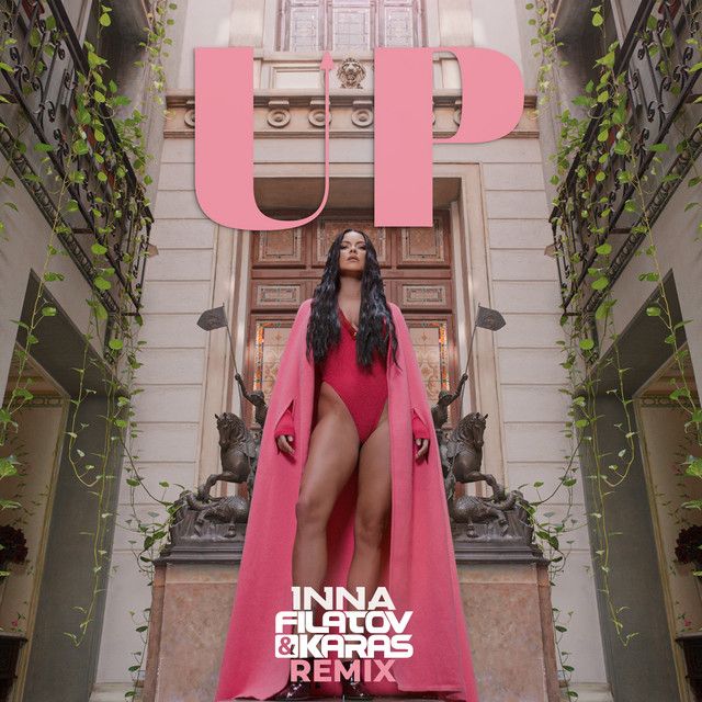 متن آهنگ UP (Filatov & Karas Remix) از INNA