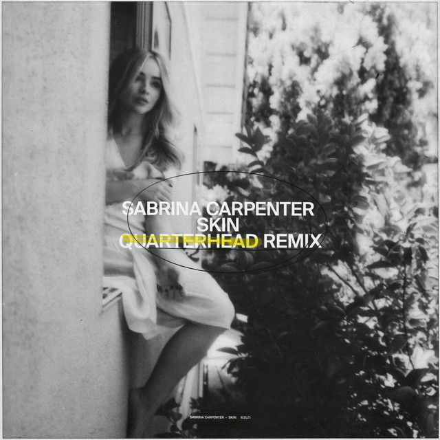 متن آهنگ Skin - Quarterhead Remix از Sabrina Carpenter