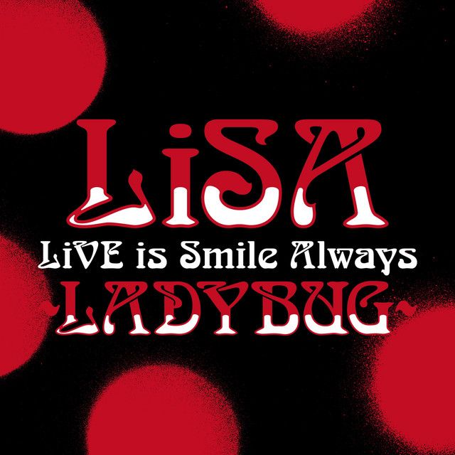 متن آهنگ ADAMAS -LADYBUG Live ver.- از LiSa