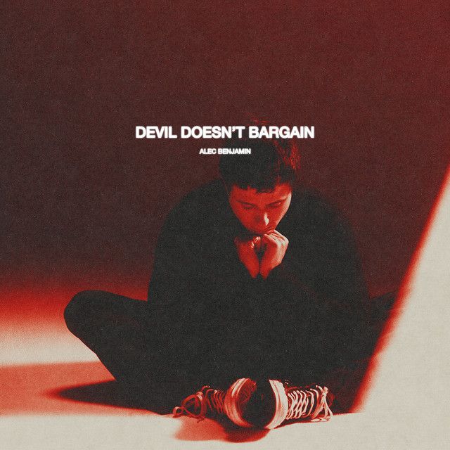 متن آهنگ Devil Doesn’t Bargain - Acoustic از Alec Benjamin کاور آهنگ Devil Doesn’t Bargain - Acoustic از Alec Benjamin