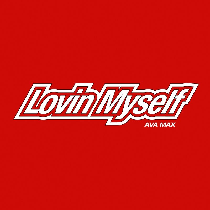 متن آهنگ Lovin Myself از Ava Max