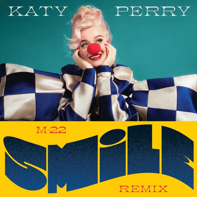 متن آهنگ Smile - M-22 Remix از Katy Perry