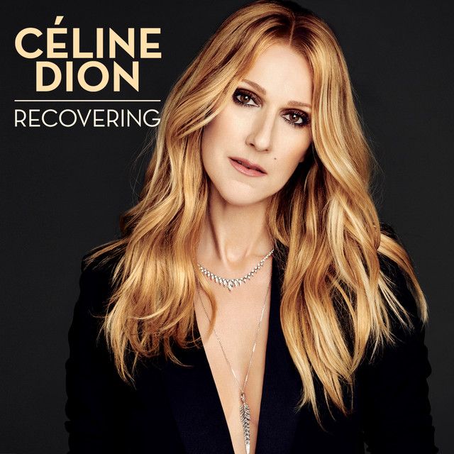 متن آهنگ Recovering از Céline Dion