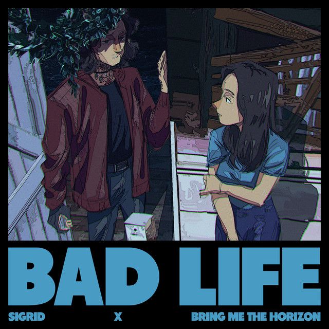 متن آهنگ Bad Life - Stripped Back از Bring Me The Horizon کاور آهنگ Bad Life - Stripped Back از Bring Me The Horizon