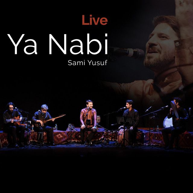 متن آهنگ Ya Nabi - Live از Sami Yusuf