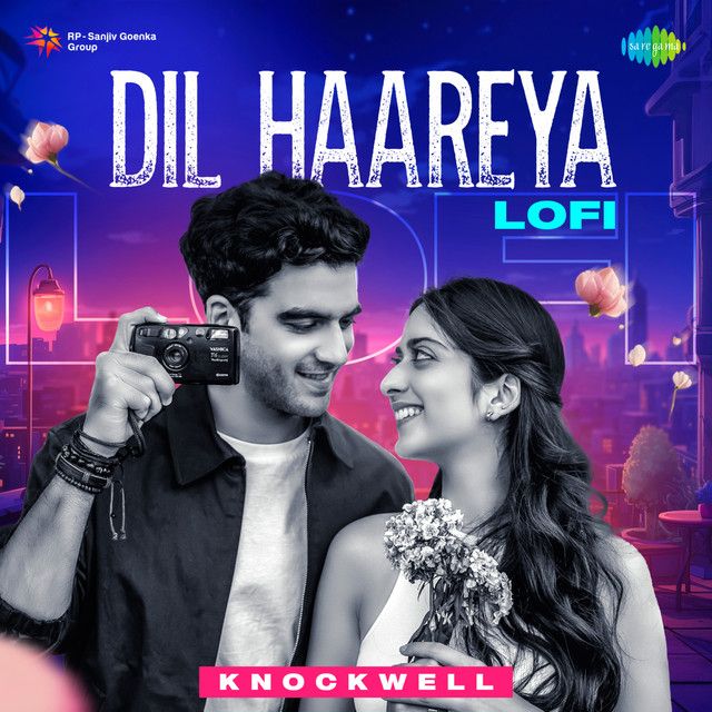 متن آهنگ Dil Haareya - LoFi از Arijit Singh