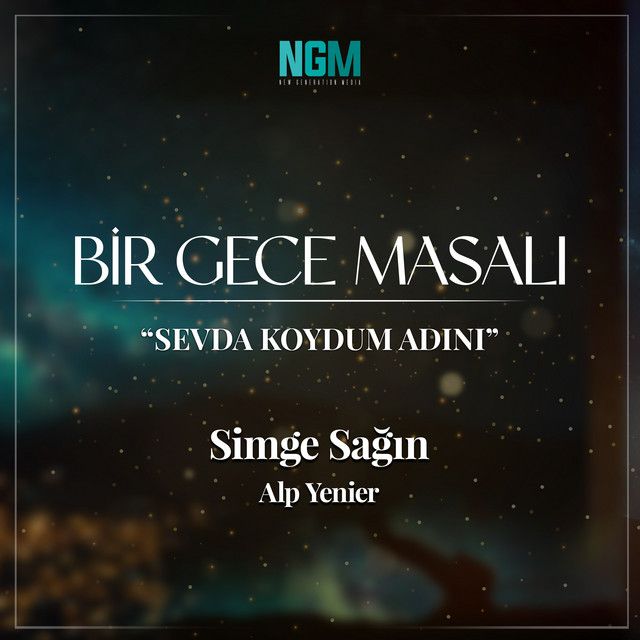 متن آهنگ Sevda Koydum Adını - Bir Gece Masalı از Simge