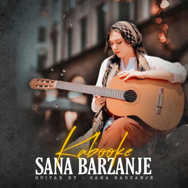 متن آهنگ Kabooke از Sana Barzanje