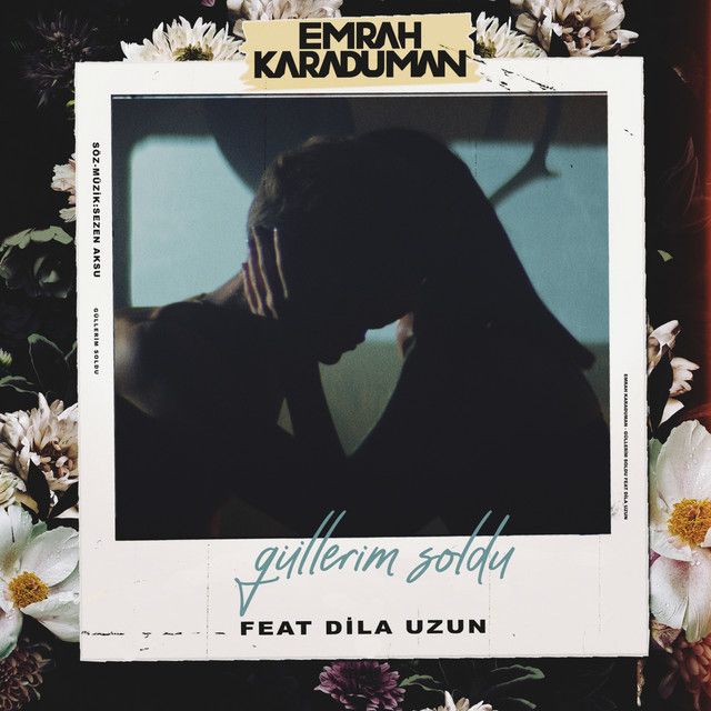 کاور آهنگ Güllerim Soldu از Emrah Karaduman