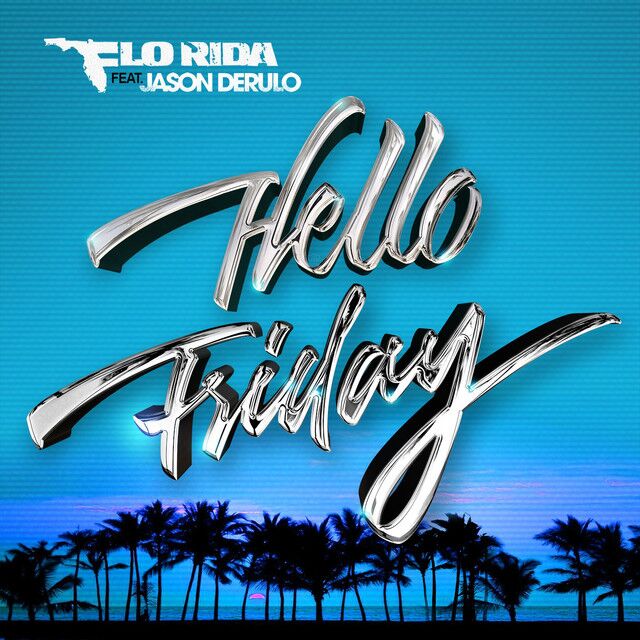 کاور آهنگ Hello Friday (feat. Jason Derulo) از Jason Derulo