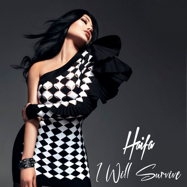 متن آهنگ I Will Survive از Haifa Wehbe