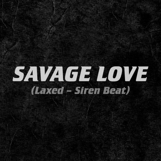 متن آهنگ Savage Love (Laxed - Siren Beat) از Jason Derulo