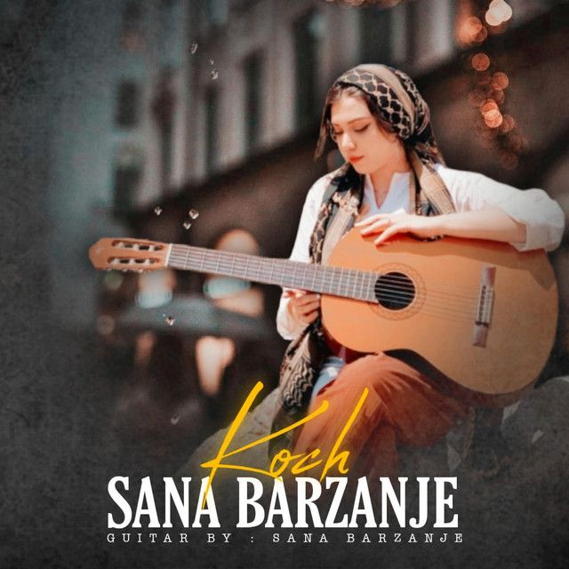 متن آهنگ Koch از Sana Barzanje