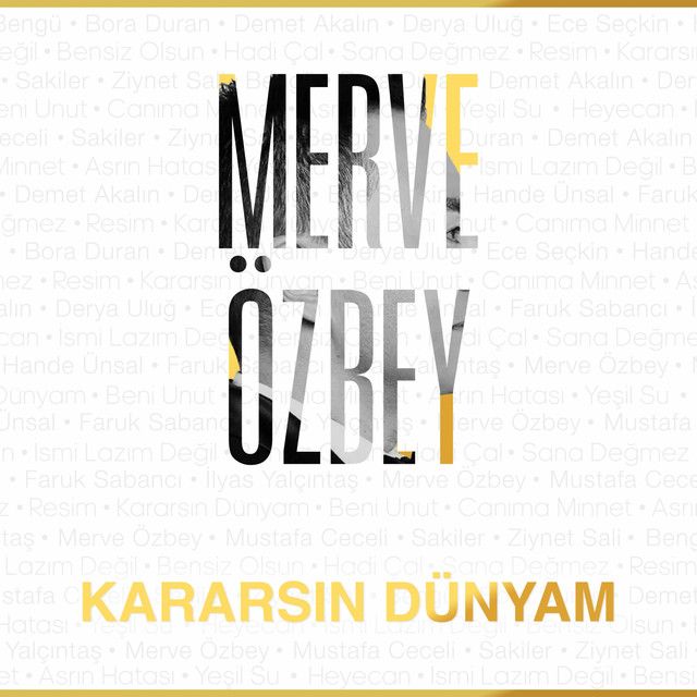 متن آهنگ Kararsın Dünyam از Merve Özbey