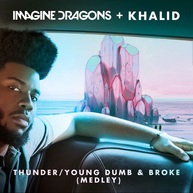 متن آهنگ Thunder / Young Dumb & Broke (with Khalid) - Medley
