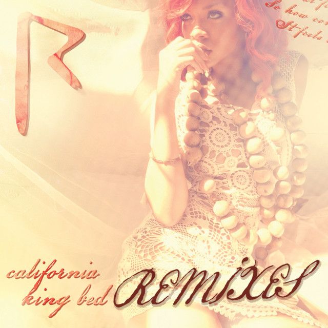 متن آهنگ California King Bed - The Bimbo Jones Dub از Rihann