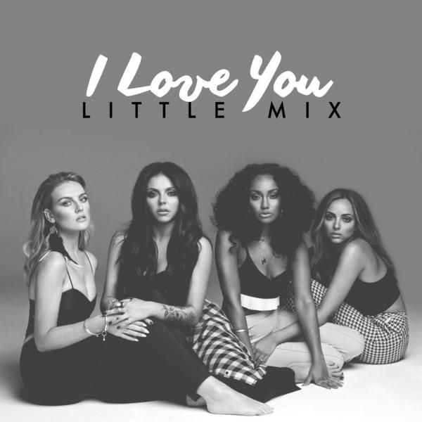 متن آهنگ I Love You از Little Mix