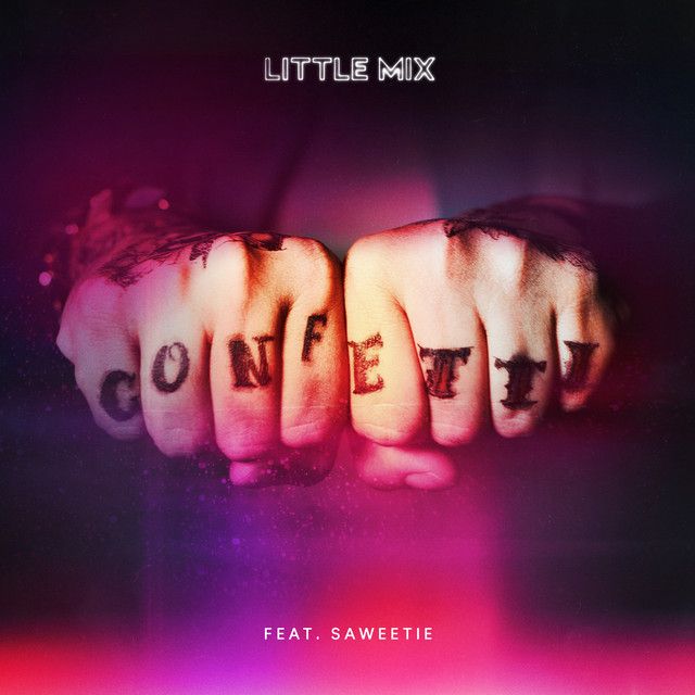 متن آهنگ Confetti (feat. Saweetie) از Little Mix کاور آهنگ Confetti (feat. Saweetie) از Little Mix