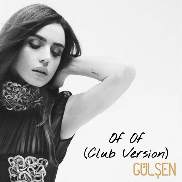 متن آهنگ Of Of (Club Version) از Gulsen