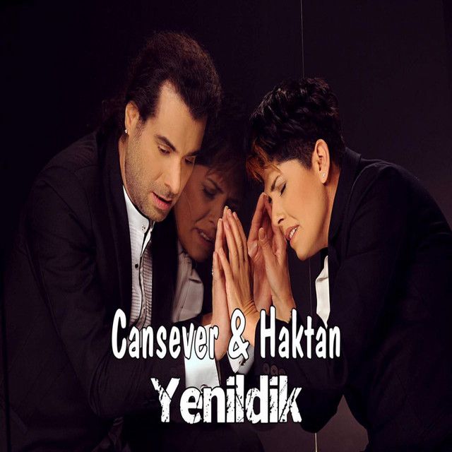 متن آهنگ Yenildik از Cansever