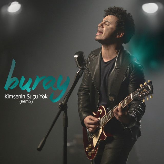 متن آهنگ Kimsenin Suçu Yok (Kougan Ray Remix) از Buray