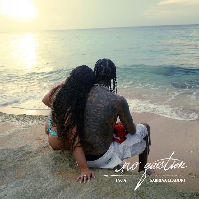 متن آهنگ No Question از Tyga