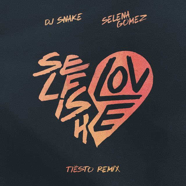 متن آهنگ Selfish Love (with Selena Gomez) - Tiësto Remix از 