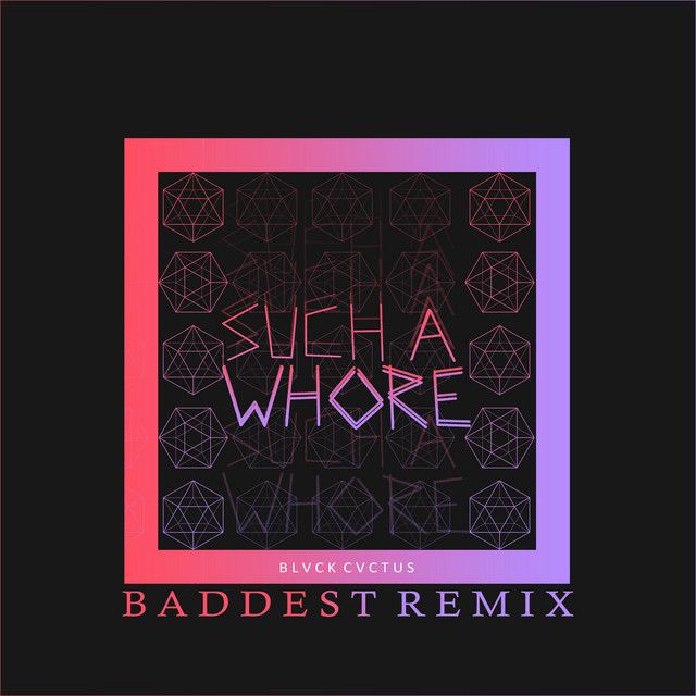متن آهنگ Such a Whore (Baddest Remix) از JVLA