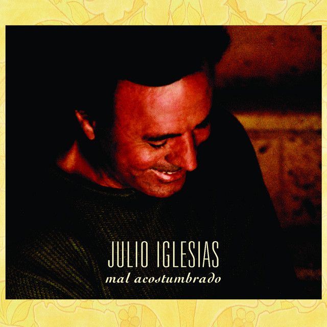 کاور آهنگ Mal Acostumbrado (Mal Acostumada) (feat. Araketu) - Memê Radio Hit از Julio Iglesias