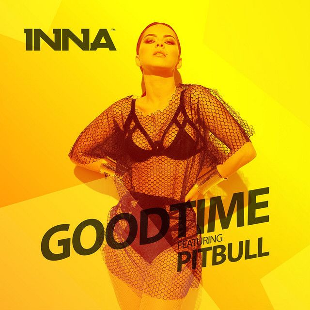 متن آهنگ Good Time (feat. Pitbull) از INNA