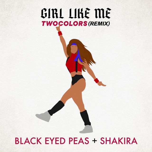 متن آهنگ GIRL LIKE ME - twocolors remix از Shakira