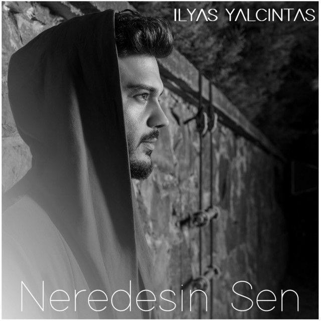 متن آهنگ Neredesin Sen از İlyas Yalçıntaş
