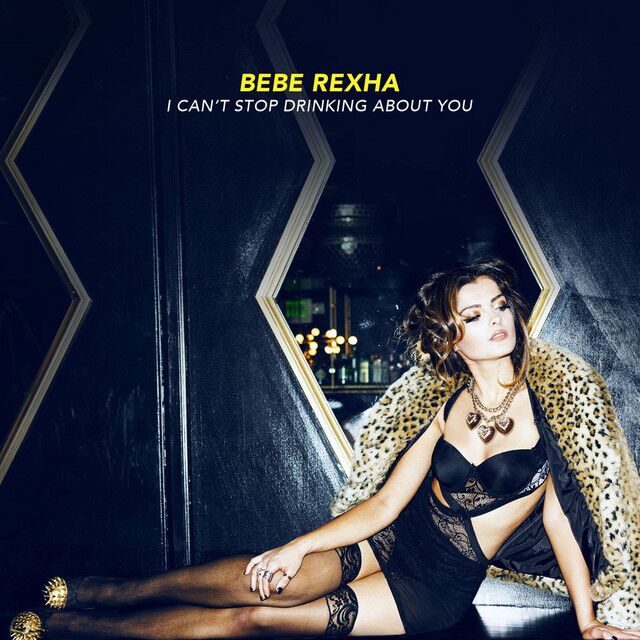 متن آهنگ I Can't Stop Drinking About You از Bebe Rexha