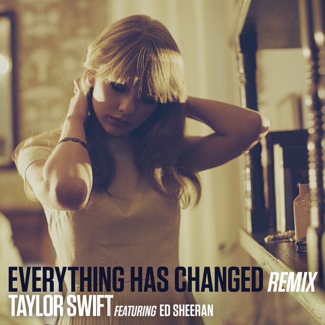 کاور آهنگ Everything Has Changed - Remix از Ed Sheeran
