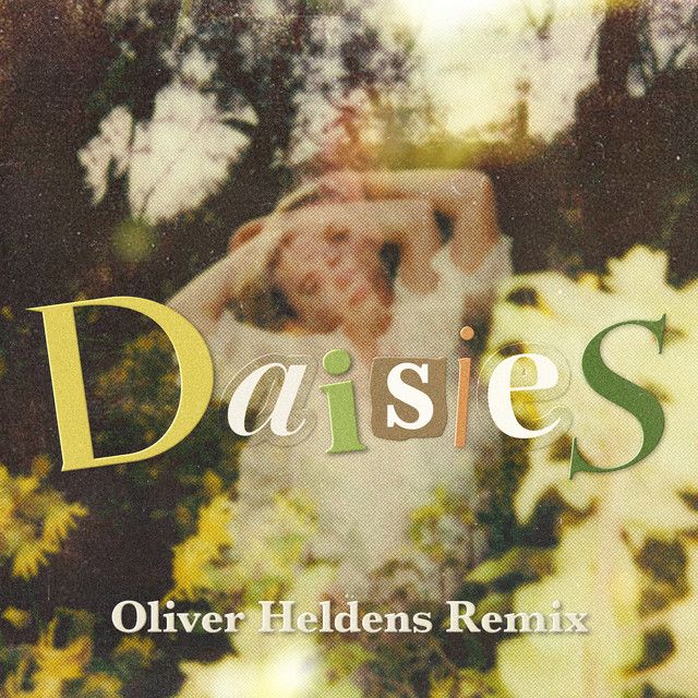 متن آهنگ Daisies - Oliver Heldens Remix از Katy Perry
