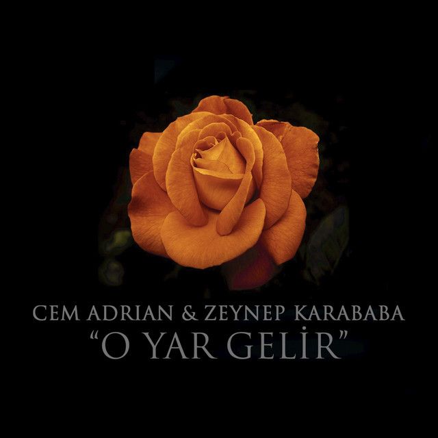 متن آهنگ O Yar Gelir از Cem Adrian