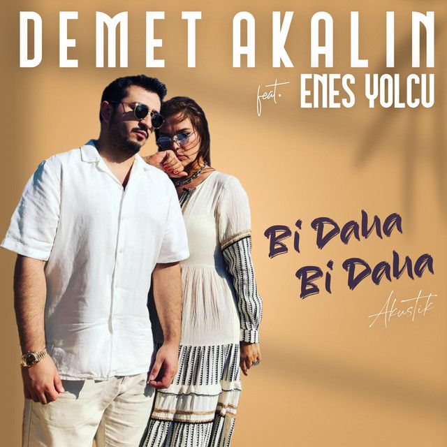 متن آهنگ Bi Daha Bi Daha - Akustik از Demet Akalın