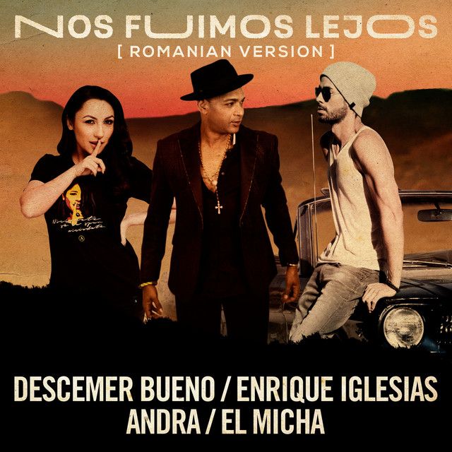متن آهنگ Nos Fuimos Lejos (feat. El Micha) - Romanian Versio