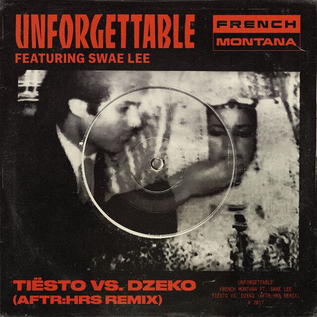 متن آهنگ Unforgettable (feat. Swae Lee) - Tiësto vs. Dzeko A