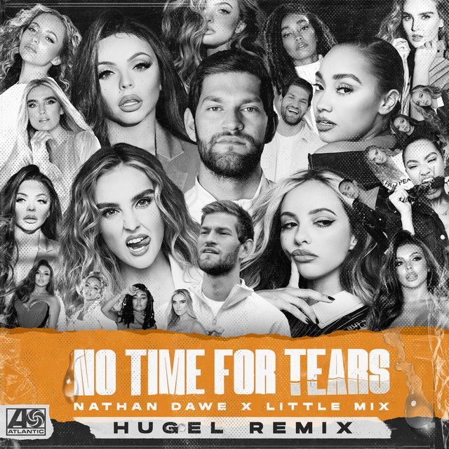 متن آهنگ No Time For Tears - HUGEL Remix از Little Mix کاور آهنگ No Time For Tears - HUGEL Remix از Little Mix