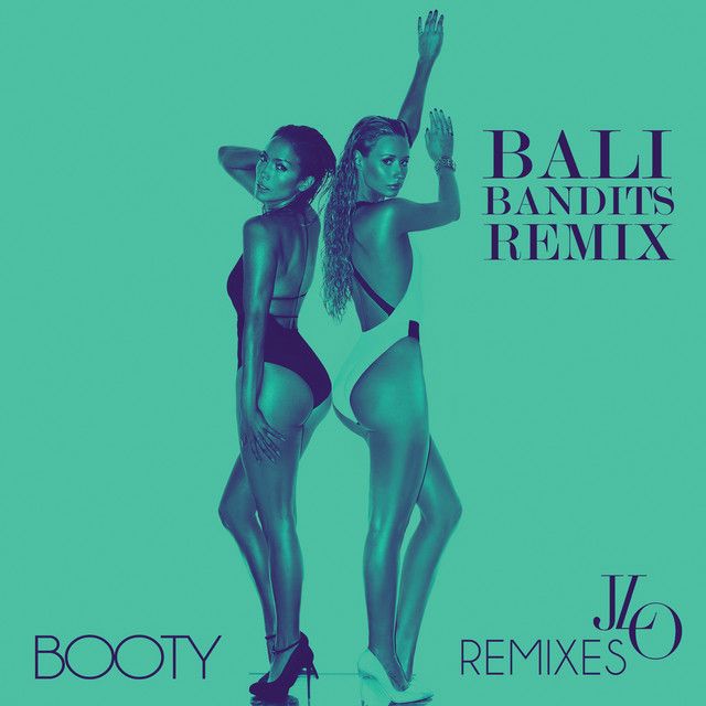 متن آهنگ Booty - Bali Bandits Remix از Jennifer Lopez